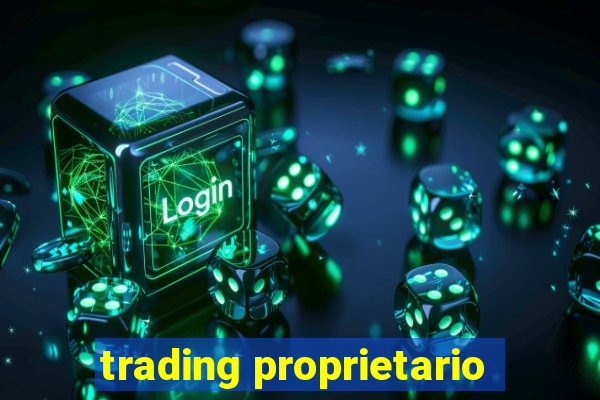 trading proprietario